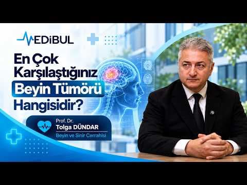 En Çok Karşılaştığınız Beyin Tümörü Hangisidir? - Medibul sağlık videosu